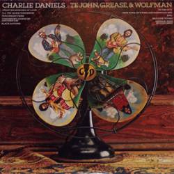 Charlie Daniels : Te John, Grease & Wolfman
